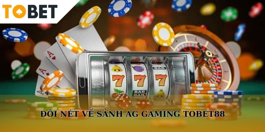 Tổng quan về AG Gaming