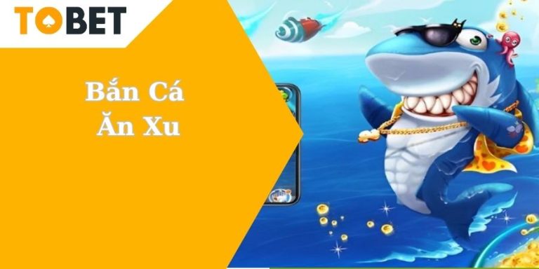Bắn cá ăn xu