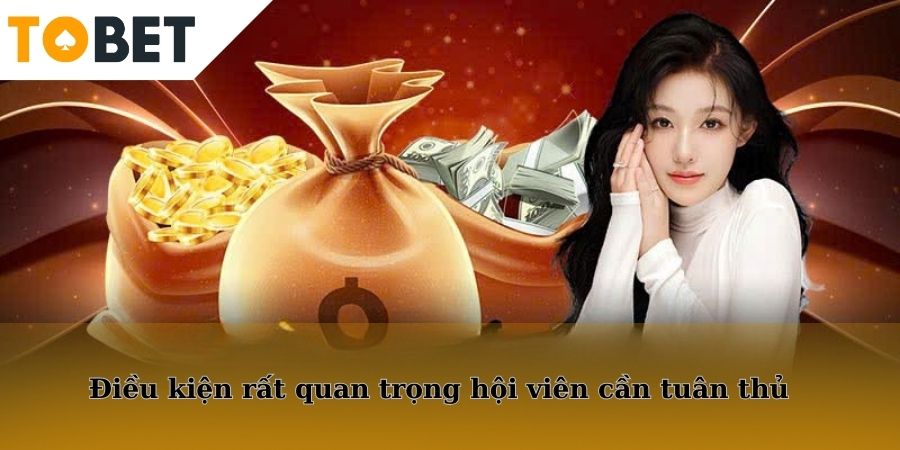 Điều kiện rất quan trọng hội viên cần tuân thủ