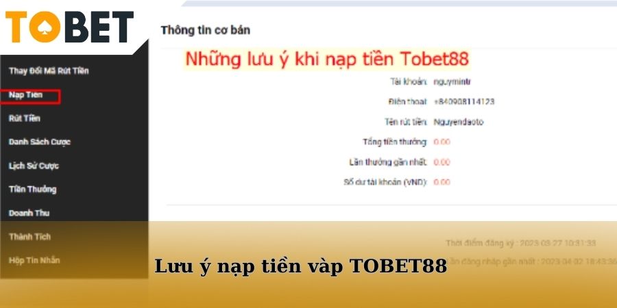 Bỏ túi các chú ý quan trọng khi thực hiện nạp tiền vào đơn vị TOBET88